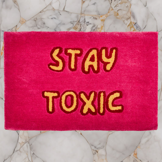 Stay Toxic